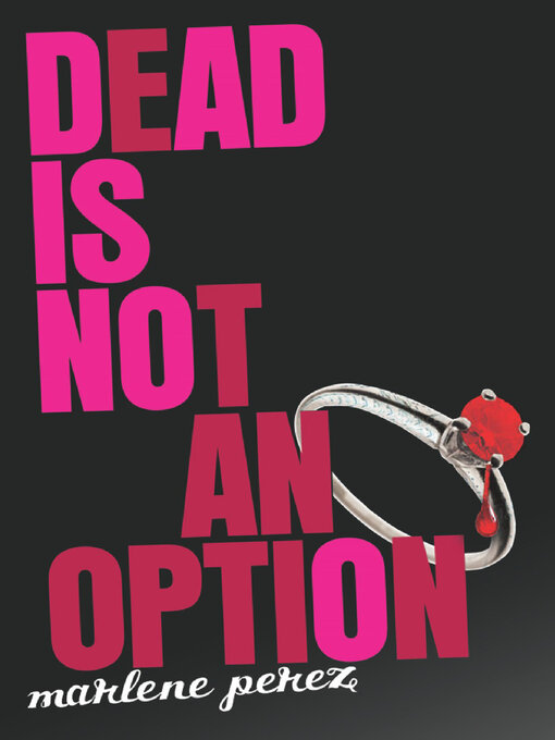 Title details for Dead Is Not an Option by Marlene Perez - Wait list